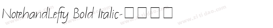 NotehandLefty Bold Italic字体转换